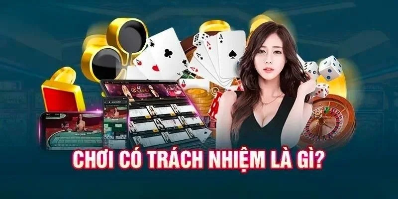 Giới thiệu chơi có trách nhiệm tại nhà cái