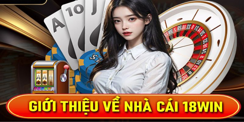 Các sảnh game được ưa chuộng nhất tại 18win